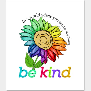 be kind In a world where you can be anything Posters and Art